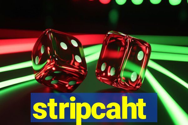 stripcaht