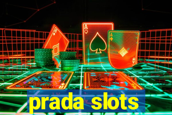 prada slots