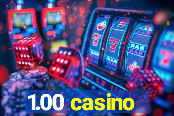 1.00 casino