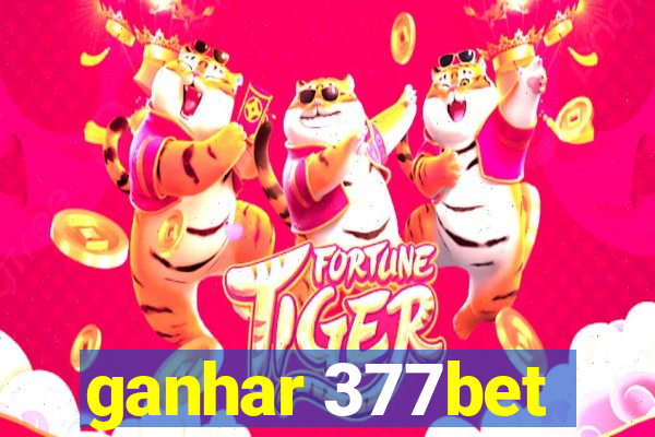 ganhar 377bet