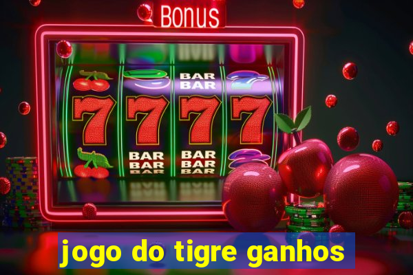 jogo do tigre ganhos