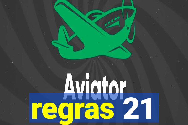 regras 21