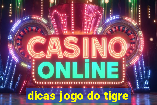 dicas jogo do tigre