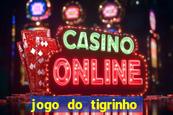 jogo do tigrinho depósito de r$ 1