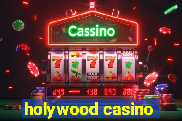 holywood casino