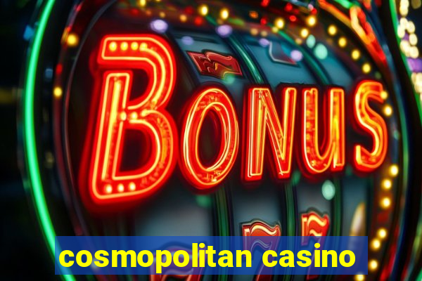 cosmopolitan casino