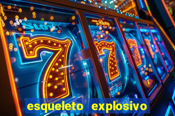 esqueleto explosivo 2 slot