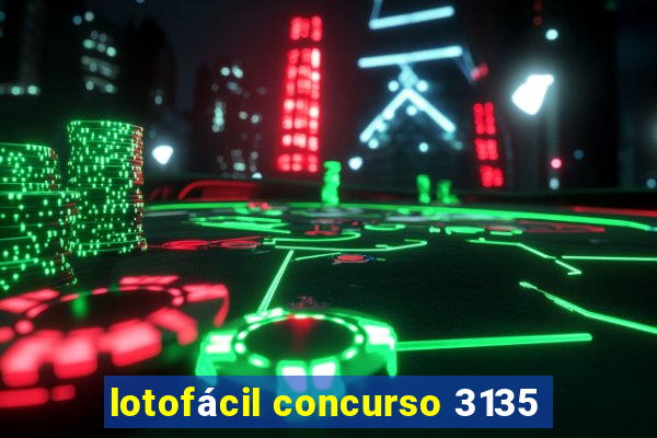 lotofácil concurso 3135