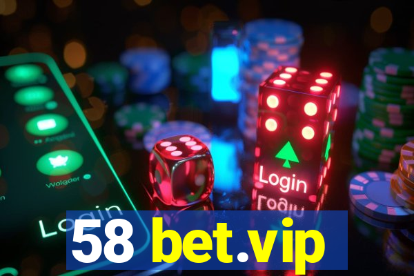 58 bet.vip