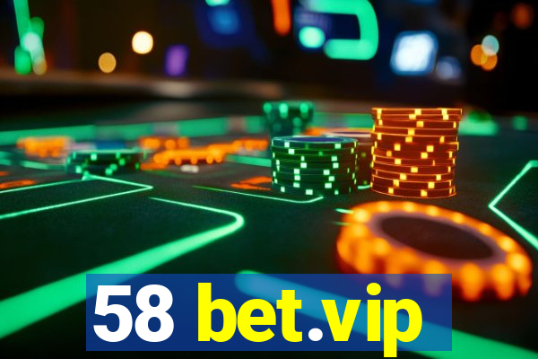 58 bet.vip