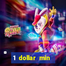 1 dollar min deposit casino