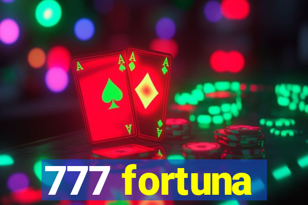 777 fortuna