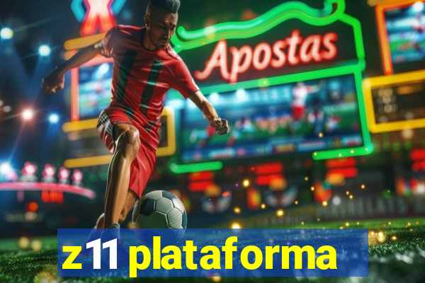 z11 plataforma