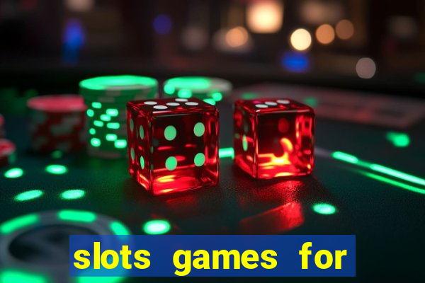 slots games for free no download