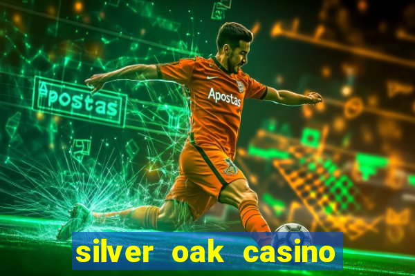 silver oak casino $100 no deposit bonus codes