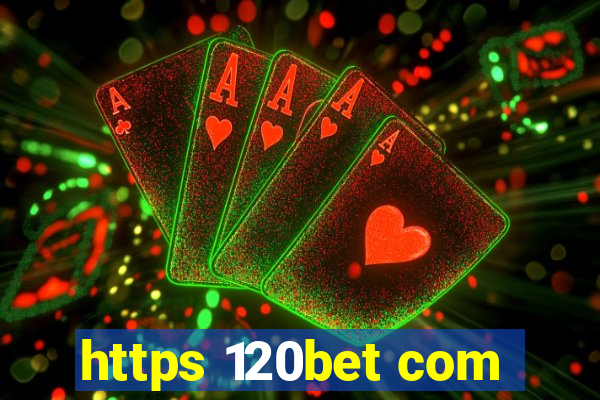 https 120bet com