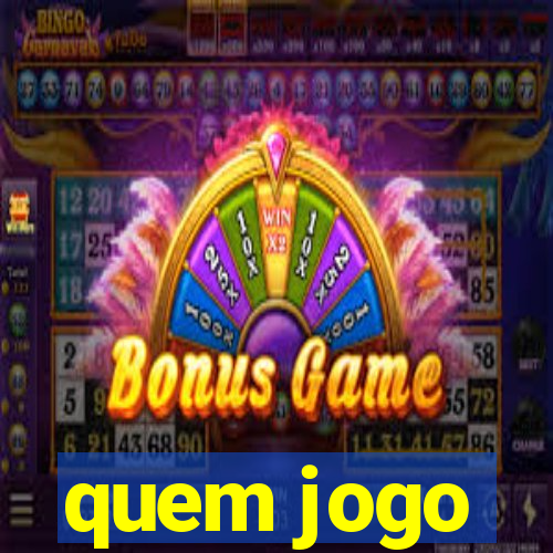 quem jogo