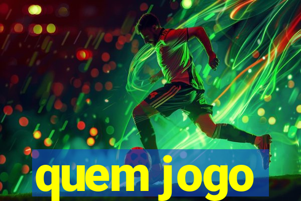 quem jogo