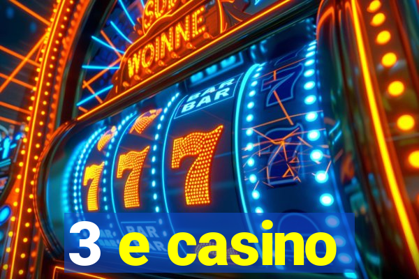 3 e casino