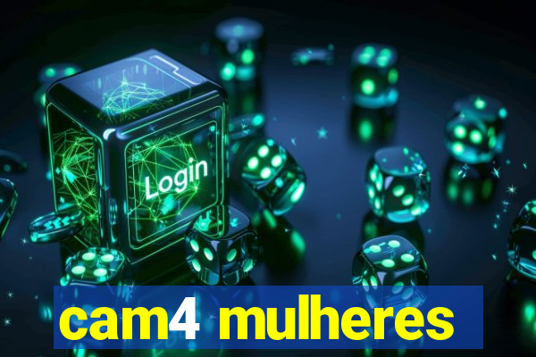 cam4 mulheres