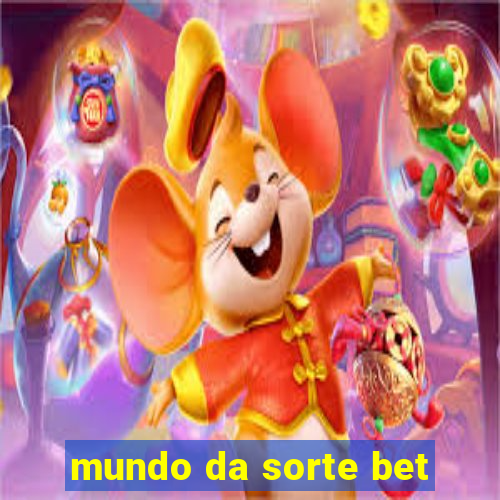 mundo da sorte bet