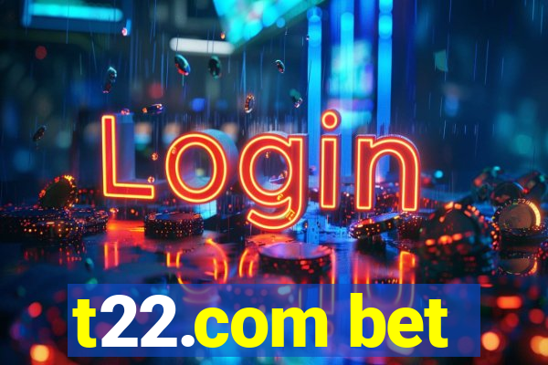 t22.com bet