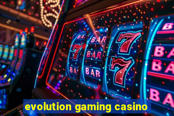 evolution gaming casino