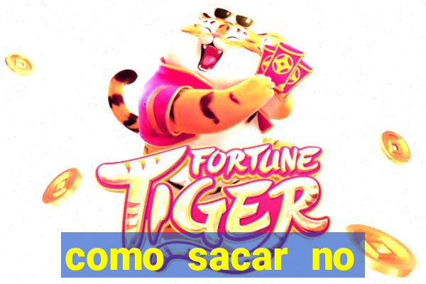 como sacar no fortune tiger