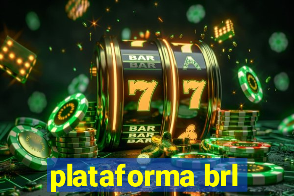 plataforma brl