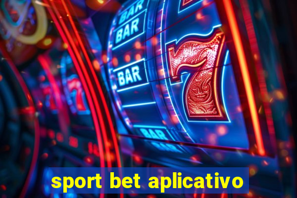 sport bet aplicativo