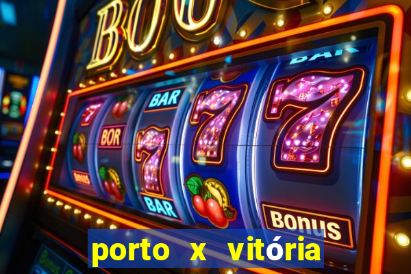 porto x vitória sc palpite