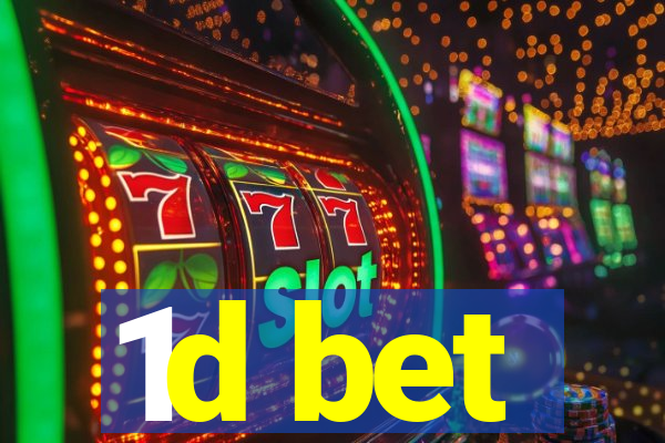 1d bet