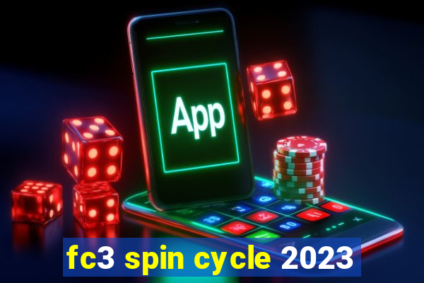 fc3 spin cycle 2023