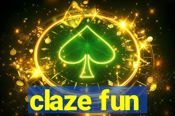 claze fun