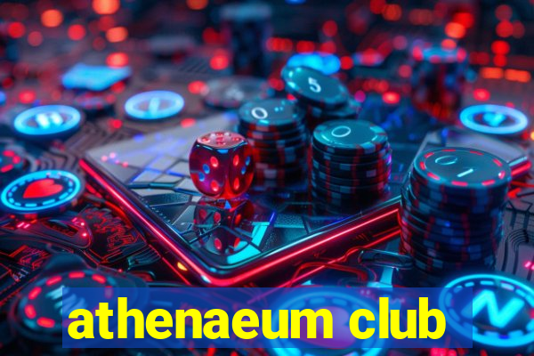 athenaeum club