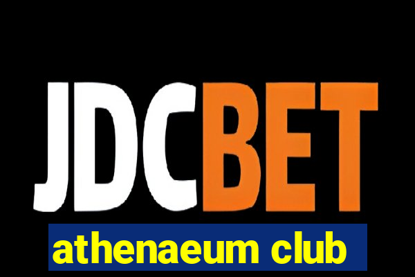 athenaeum club