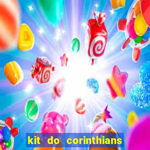 kit do corinthians dls 22