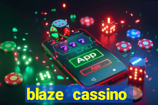 blaze cassino dinheiro online