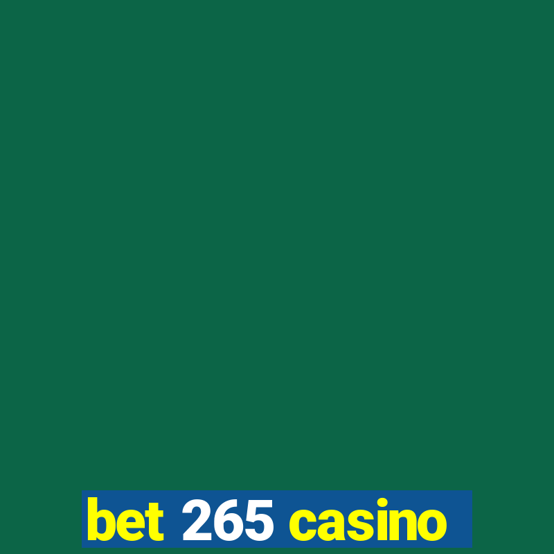 bet 265 casino