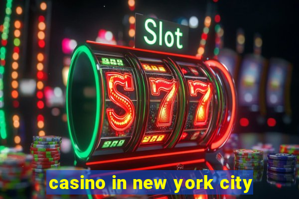 casino in new york city