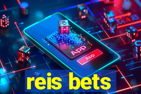 reis bets