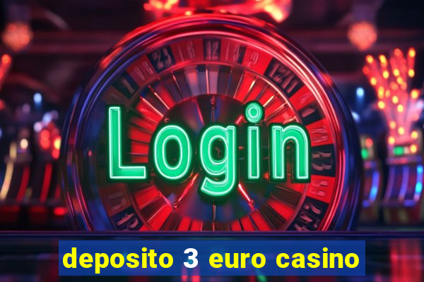 deposito 3 euro casino