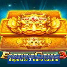 deposito 3 euro casino