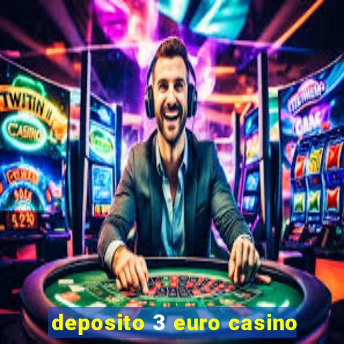 deposito 3 euro casino