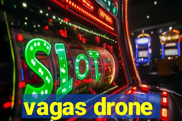 vagas drone