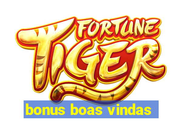 bonus boas vindas