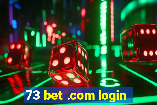 73 bet .com login