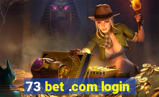 73 bet .com login