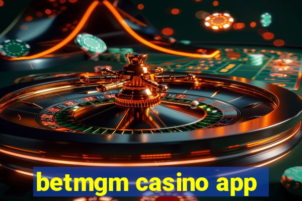 betmgm casino app