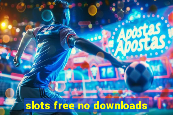 slots free no downloads